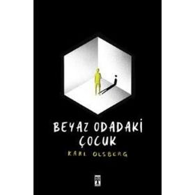 Beyaz Odadaki Çocuk - Karl Olsberg - Timaş Yayınları