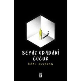 Beyaz Odadaki Çocuk - Karl Olsberg - Timaş Yayınları