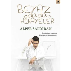 Beyaz Odadan Hikayeler - Alper Saldıran
