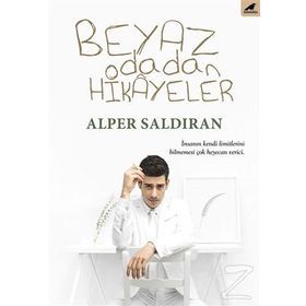 Beyaz Odadan Hikayeler - Alper Saldıran