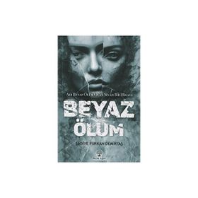 Beyaz Ölüm - Şadiye Furkan Demirtaş
