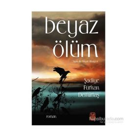 Beyaz Ölüm - Şadiye Furkan Demirtaş