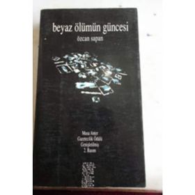 BEYAZ ÖLÜMÜN GÜNCESİ - ÖZCAN SAPAN