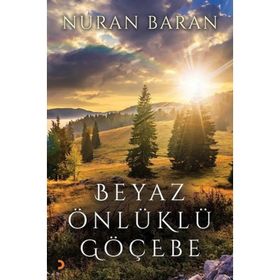 Beyaz Önlüklü Göçebe - Nuran Baran