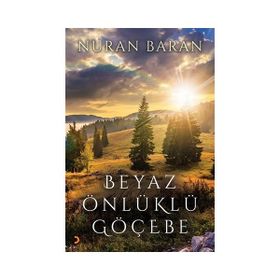 Beyaz Önlüklü Göçebe - Nuran Baran