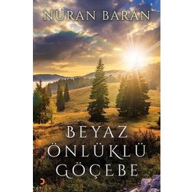 Beyaz Önlüklü Göçebe - Nuran Baran