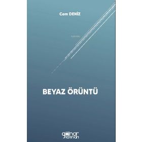 Beyaz Örüntü - Cem Deniz - Gülnar Yayınları