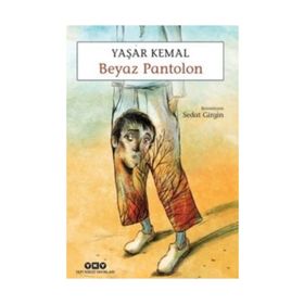 Beyaz Pantolon - Yaşar Kemal