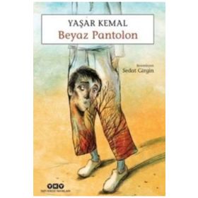 Beyaz Pantolon - Yaşar Kemal