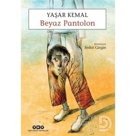 Beyaz Pantolon - Yaşar Kemal