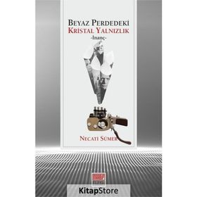 Beyaz Perdedeki Kristal Yalnızlık - Necati Sümer