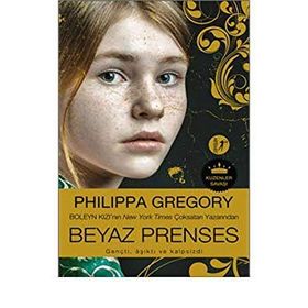 Beyaz Prenses - Philippa Gregory