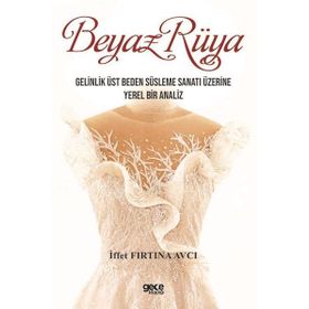 Beyaz Rüya - İffet Fırtına Avcı