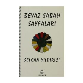 BEYAZ SABAH SAYFALARI - SELCAN YILDIRICI