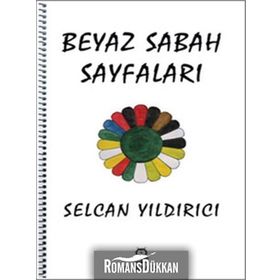 BEYAZ SABAH SAYFALARI - SELCAN YILDIRICI