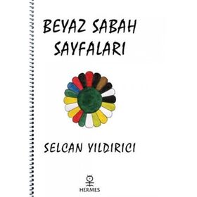 BEYAZ SABAH SAYFALARI - SELCAN YILDIRICI