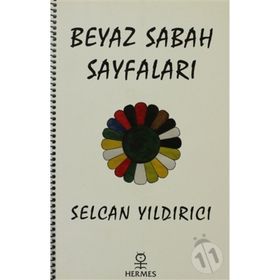 BEYAZ SABAH SAYFALARI - SELCAN YILDIRICI