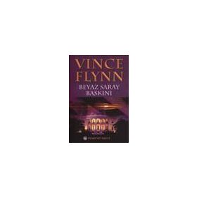 BEYAZ SARAY BASKINI - VINCE FLYNN