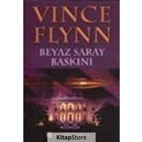 BEYAZ SARAY BASKINI - VINCE FLYNN