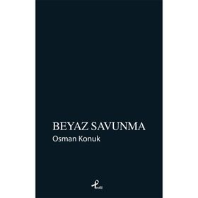 Beyaz Savunma - Osman Konuk