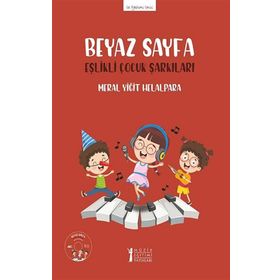 Beyaz Sayfa-CD'li Eşlikli Çocuk Şarkıları-Müzik Eğitimi Yayınları