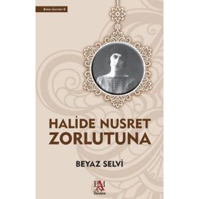 BEYAZ SELVI - HALIDE NUSRET ZORLUTUNA