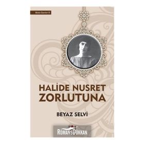 BEYAZ SELVI - HALIDE NUSRET ZORLUTUNA
