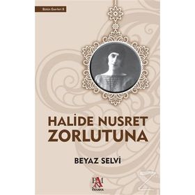 BEYAZ SELVI - HALIDE NUSRET ZORLUTUNA