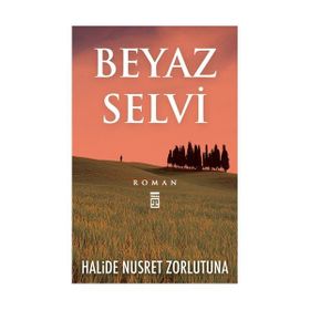 BEYAZ SELVI - HALIDE NUSRET ZORLUTUNA