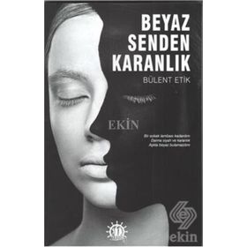 Beyaz Senden Karanlık - Bülent Erik