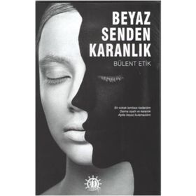 Beyaz Senden Karanlık - Bülent Erik