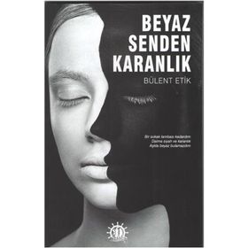 Beyaz Senden Karanlık - Bülent Erik