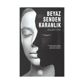 Beyaz Senden Karanlık - Bülent Erik