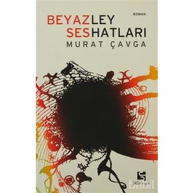 BEYAZ SES (LEY HATLARI) - MURAT ÇAVGA