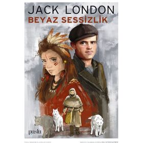 BEYAZ SESSIZLIK - JACK LONDON