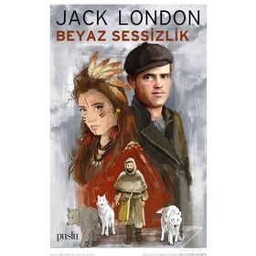 BEYAZ SESSIZLIK - JACK LONDON