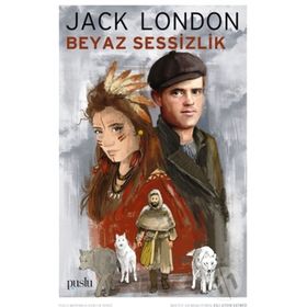 BEYAZ SESSIZLIK - JACK LONDON