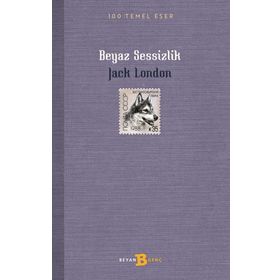 BEYAZ SESSIZLIK - JACK LONDON