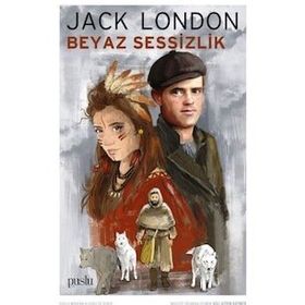 BEYAZ SESSIZLIK - JACK LONDON