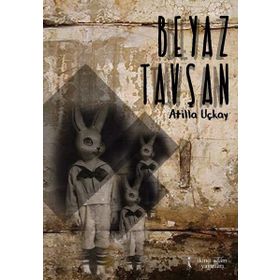 Beyaz Tavşan - Atilla Uçkay