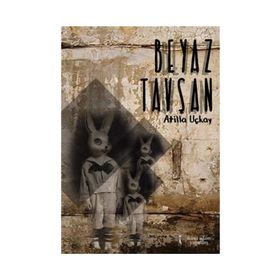 Beyaz Tavşan - Atilla Uçkay