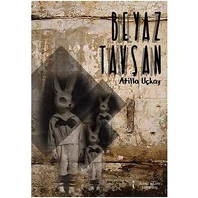 Beyaz Tavşan - Atilla Uçkay