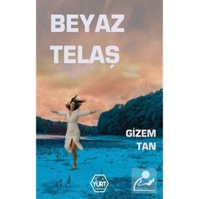 Beyaz Telaş - Gizem Tan - Atayurt Yayınları