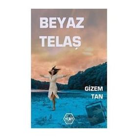 Beyaz Telaş - Gizem Tan - Atayurt Yayınları