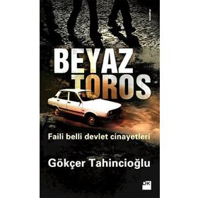 BEYAZ TOROS - GÖKÇER TAHINCIOĞLU