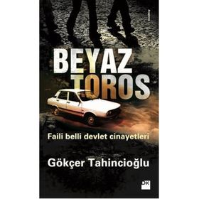 BEYAZ TOROS - GÖKÇER TAHINCIOĞLU