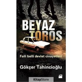 BEYAZ TOROS - GÖKÇER TAHINCIOĞLU