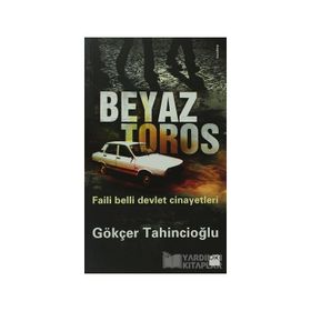BEYAZ TOROS - GÖKÇER TAHINCIOĞLU