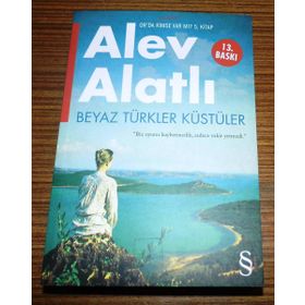 BEYAZ TÜRKLER KÜSTÜLER BIZ OYUNU KAYBETMEDIK, SADECE VAKIT YETMEDI. - ALEV ALATLI