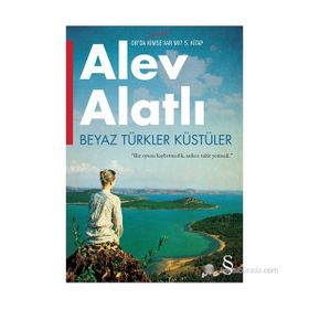 BEYAZ TÜRKLER KÜSTÜLER BIZ OYUNU KAYBETMEDIK, SADECE VAKIT YETMEDI. - ALEV ALATLI